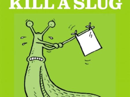 50 Ways to Kill a Slug Online Sale