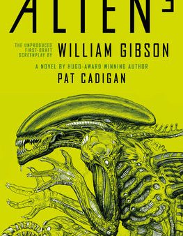 Alien 3: The Unproduced Screenplay by William Gibson on Sale