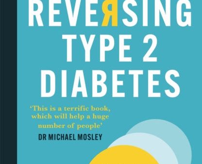 Your Simple Guide to Reversing Type 2 Diabetes: The 3-Step Plan to Transform Your Health Hot on Sale