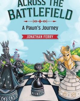 Across the Battlefield: A Pawn s Journey For Discount