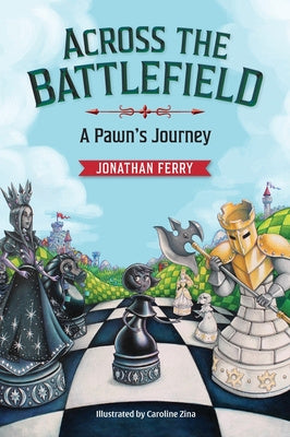 Across the Battlefield: A Pawn s Journey For Discount