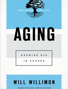 Aging: Growing Old in Church Online Sale