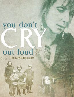 You Don t Cry Out Loud: The Lily Isaacs Story For Sale