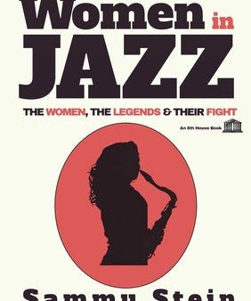 Women in Jazz: The Women, The Legends & Their Fight For Discount