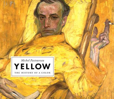 Yellow: The History of a Color Hot on Sale