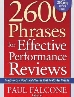 2600 Phrases for Effective Performance Reviews: Ready-to-Use Words and Phrases That Really Get Results Online now