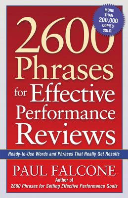 2600 Phrases for Effective Performance Reviews: Ready-to-Use Words and Phrases That Really Get Results Online now