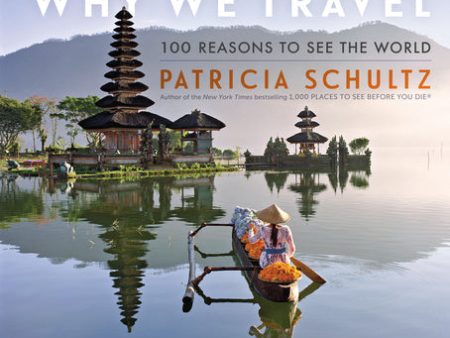 Why We Travel: 100 Reasons to See the World Online