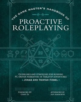 Game Master s Handbook of Proactive Roleplaying: Guidelines and Strategies for Running Pc-Driven Narratives in 5e Adventures, The Online now