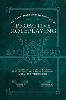 Game Master s Handbook of Proactive Roleplaying: Guidelines and Strategies for Running Pc-Driven Narratives in 5e Adventures, The Online now