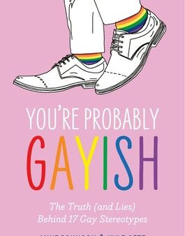 You re Probably Gayish: The Truth (and Lies) Behind 17 Gay Stereotypes Online now