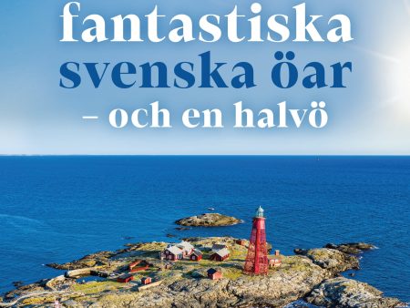 100 fantastiska svenska öar - och en halvö Cheap