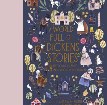 World Full of Dickens Stories: 8 Best-Loved Classic Tales Retold for Children, A For Cheap