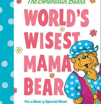 World s Wisest Mama Bear (Berenstain Bears): For a Bear-Y Special Mom For Cheap