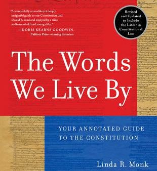 Words We Live by: Your Annotated Guide to the Constitution, The For Discount