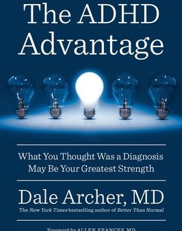 ADHD Advantage: What You Thought Was a Diagnosis May Be Your Greatest Strength, The Online