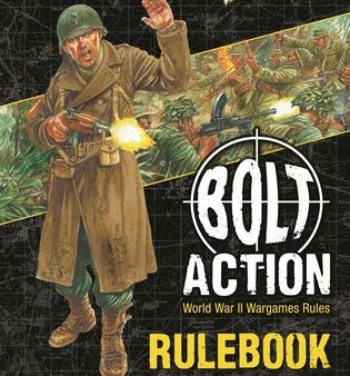 Bolt Action: Third Edition: World War II Wargames Rules For Cheap