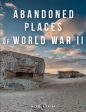 Abandoned Places of World War II Hot on Sale