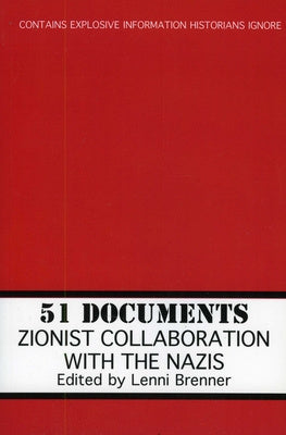 51 Documents: Zionist Collaboration with the Nazis Online now