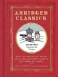 Abridged Classics: Brief Summaries of Books You Were Supposed to Read But Probably Didn t Fashion