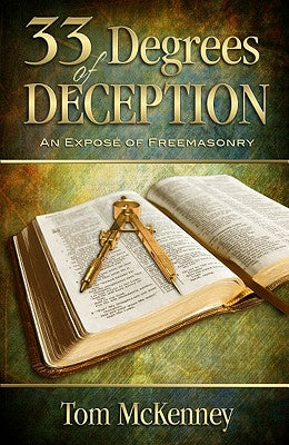 33 Degrees of Deception: An Expose of Freemasonry For Discount