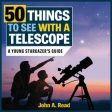 50 Things to See with a Telescope: A Young Stargazer s Guide Online Sale