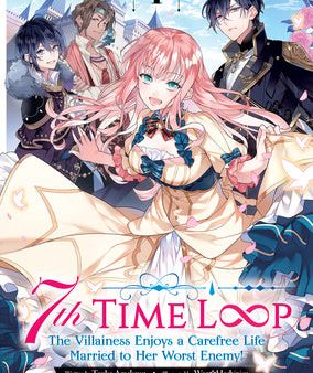 7th Time Loop: The Villainess Enjoys a Carefree Life Married to Her Worst Enemy! (Light Novel) Vol. 1 Online Sale