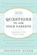 300 Questions to Ask Your Parents For Cheap